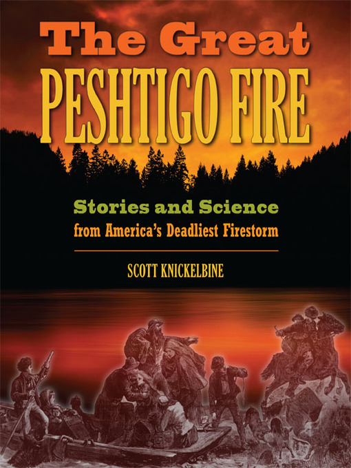 Title details for The Great Peshtigo Fire by Scott Knickelbine - Available